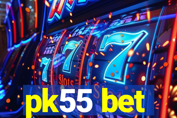 pk55 bet